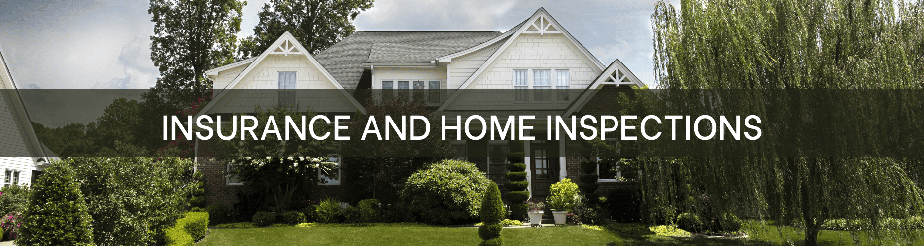 Insurance and Home Inspections